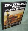 Meissner, Erster Klasse i.d. Wilden Westen